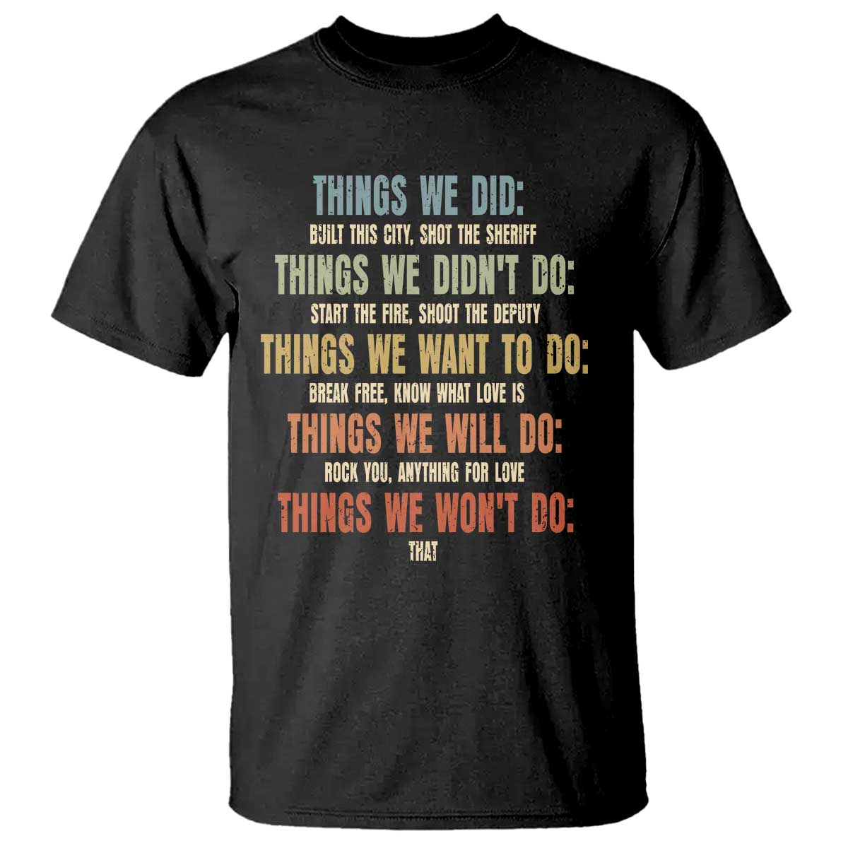 Funny 80s 90s Music Lover T Shirt Things We Did Didnt Want Will Wont Do - Wonder Print Shop