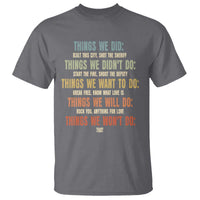 Funny 80s 90s Music Lover T Shirt Things We Did Didnt Want Will Wont Do - Wonder Print Shop