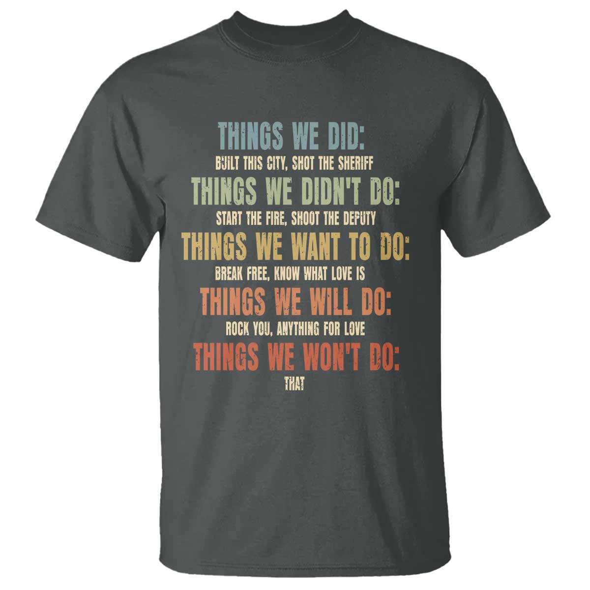 Funny 80s 90s Music Lover T Shirt Things We Did Didnt Want Will Wont Do - Wonder Print Shop