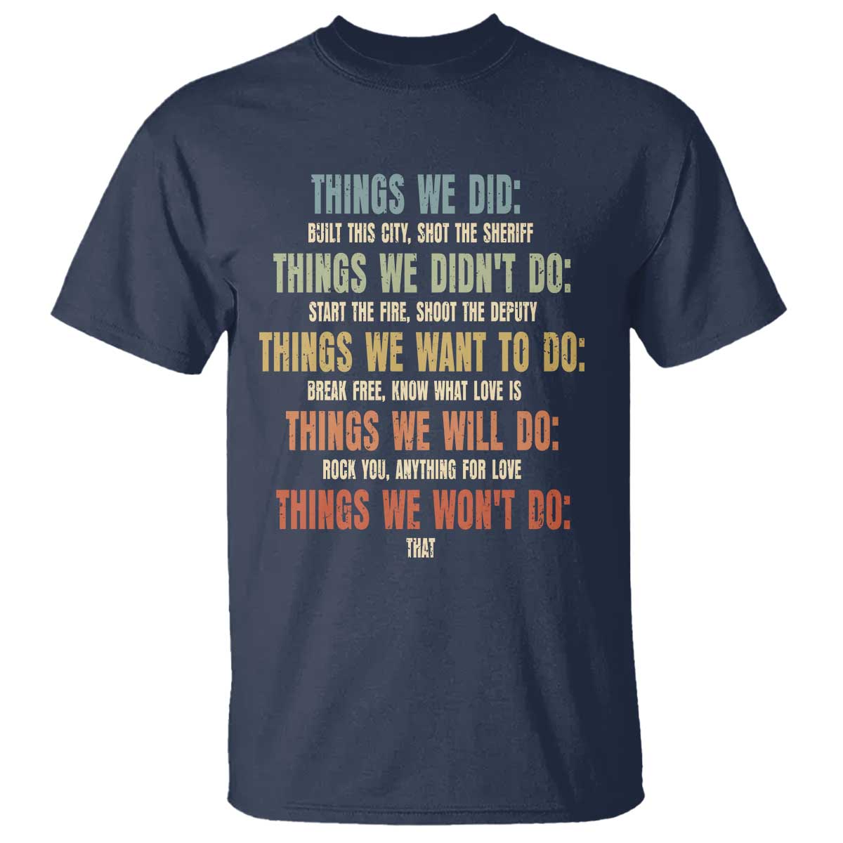 Funny 80s 90s Music Lover T Shirt Things We Did Didnt Want Will Wont Do - Wonder Print Shop