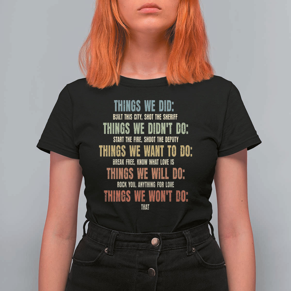 Funny 80s 90s Music Lover T Shirt For Women Things We Did Didnt Want Will Wont Do - Wonder Print Shop