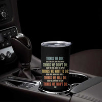 Funny 80s 90s Music Lover Tumbler Cup Things We Did Didnt Want Will Wont Do - Wonder Print Shop