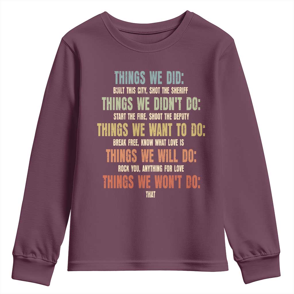 Funny 80s 90s Music Lover Youth Sweatshirt Things We Did Didnt Want Will Wont Do - Wonder Print Shop