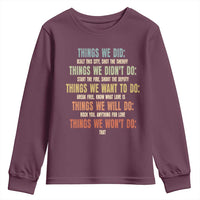 Funny 80s 90s Music Lover Youth Sweatshirt Things We Did Didnt Want Will Wont Do - Wonder Print Shop