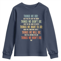 Funny 80s 90s Music Lover Youth Sweatshirt Things We Did Didnt Want Will Wont Do - Wonder Print Shop