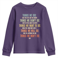 Funny 80s 90s Music Lover Youth Sweatshirt Things We Did Didnt Want Will Wont Do - Wonder Print Shop