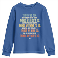 Funny 80s 90s Music Lover Youth Sweatshirt Things We Did Didnt Want Will Wont Do - Wonder Print Shop