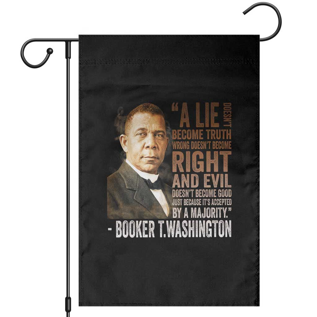 Booker Taliaferro Washington Garden Flag A Lie Doesn't Become Truth Black History Month