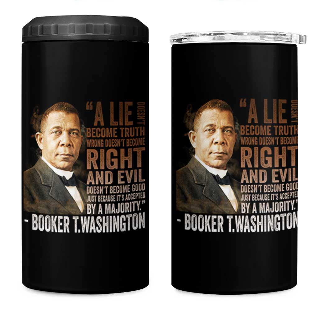 Booker Taliaferro Washington 4 in 1 Can Cooler Tumbler A Lie Doesn't Become Truth Black History Month