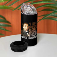 Booker Taliaferro Washington 4 in 1 Can Cooler Tumbler A Lie Doesn't Become Truth Black History Month