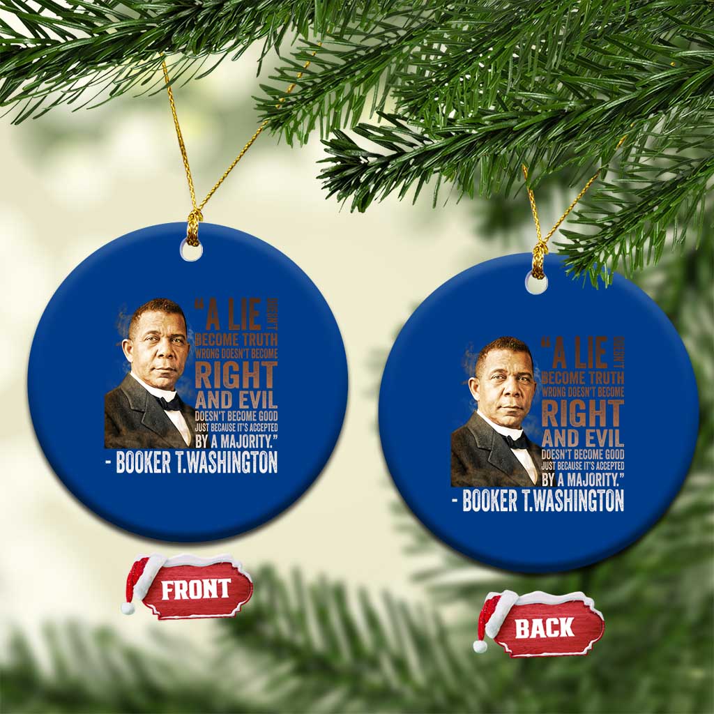 Booker Taliaferro Washington Ceramic Ornament A Lie Doesn't Become Truth Black History Month