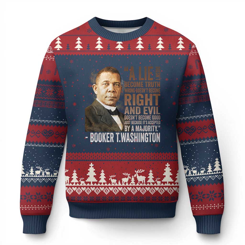 Booker Taliaferro Washington Ugly Christmas Sweater A Lie Doesn't Become Truth Black History Month