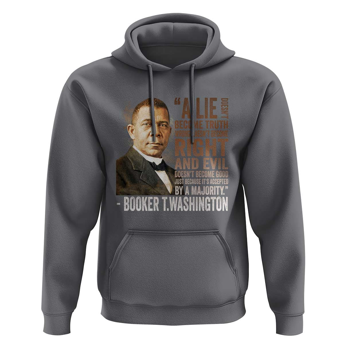 Booker Taliaferro Washington Hoodie A Lie Doesn't Become Truth Black History Month