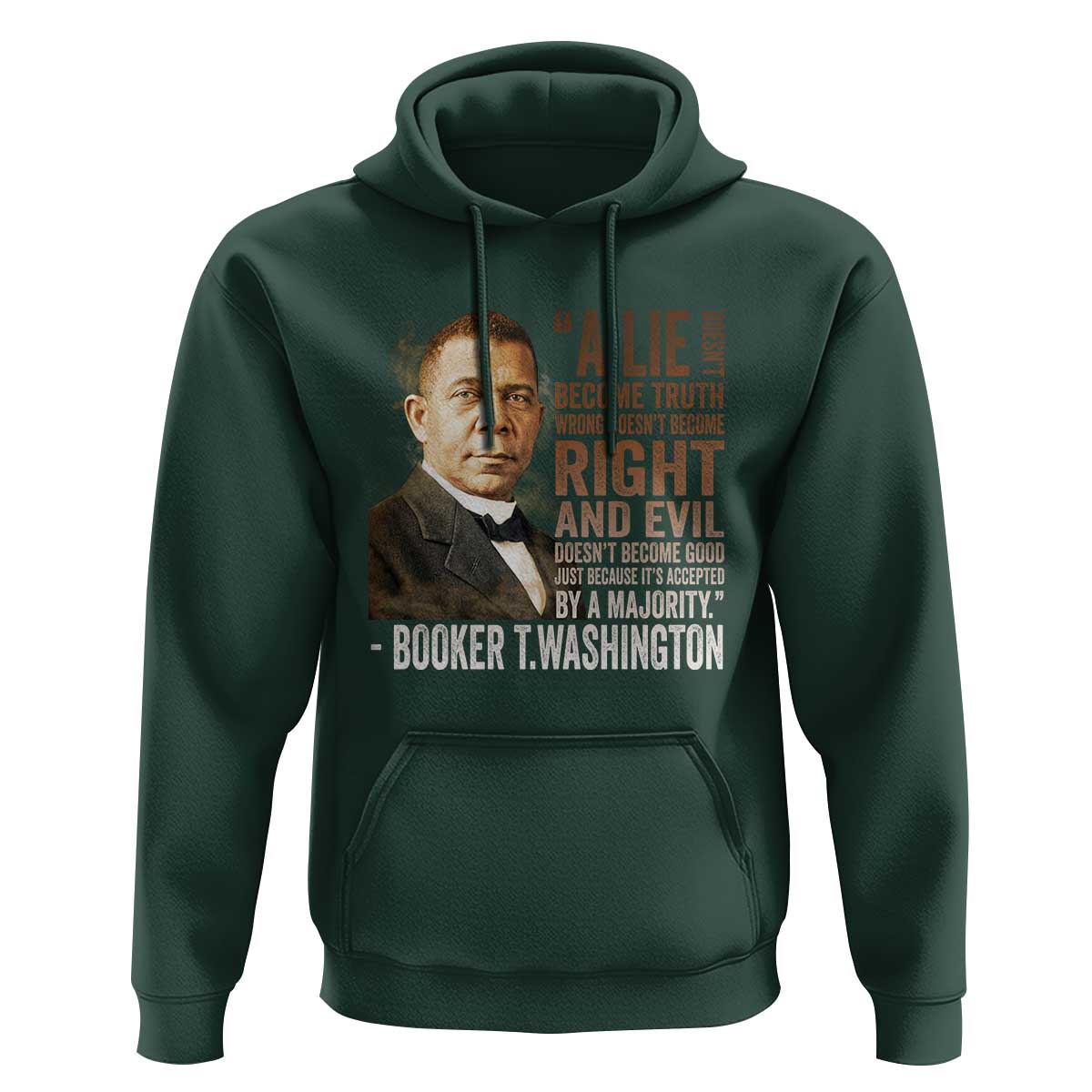 Booker Taliaferro Washington Hoodie A Lie Doesn't Become Truth Black History Month