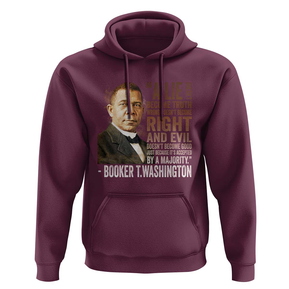 Booker Taliaferro Washington Hoodie A Lie Doesn't Become Truth Black History Month