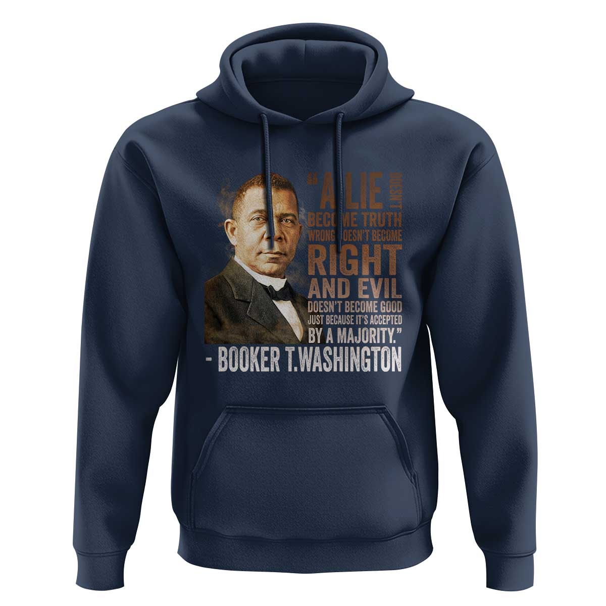 Booker Taliaferro Washington Hoodie A Lie Doesn't Become Truth Black History Month