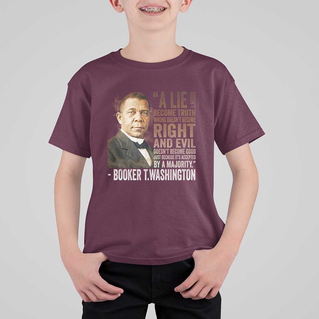 Booker Taliaferro Washington T Shirt For Kid A Lie Doesn't Become Truth Black History Month