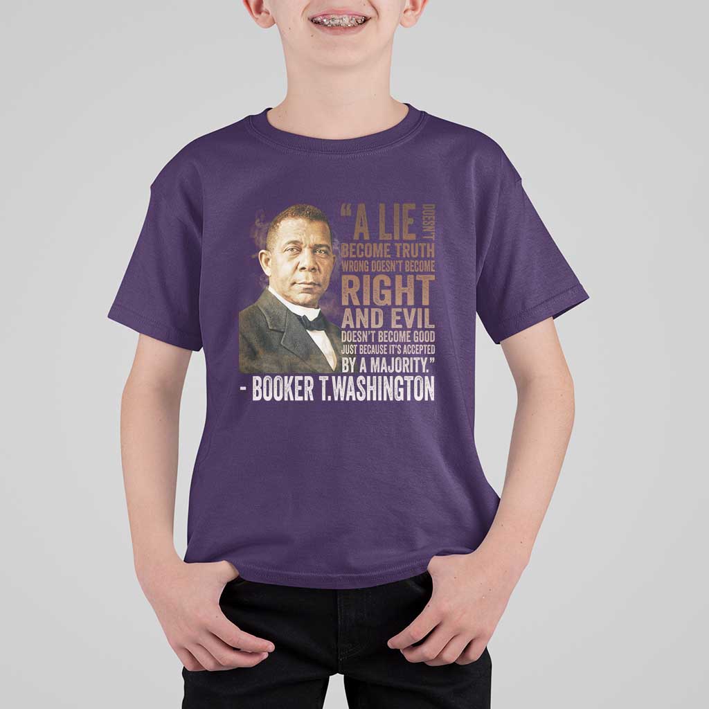Booker Taliaferro Washington T Shirt For Kid A Lie Doesn't Become Truth Black History Month