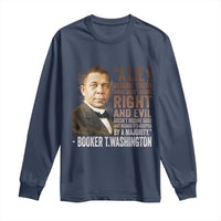 Booker Taliaferro Washington Long Sleeve Shirt A Lie Doesn't Become Truth Black History Month