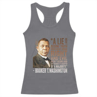 Booker Taliaferro Washington Racerback Tank Top A Lie Doesn't Become Truth Black History Month