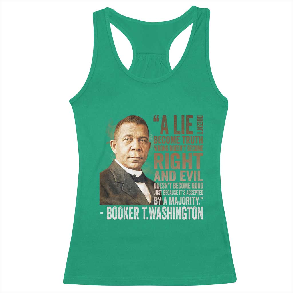 Booker Taliaferro Washington Racerback Tank Top A Lie Doesn't Become Truth Black History Month