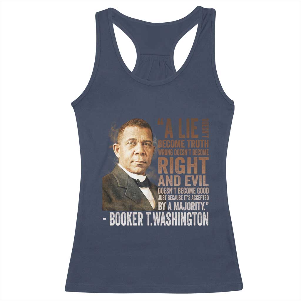 Booker Taliaferro Washington Racerback Tank Top A Lie Doesn't Become Truth Black History Month