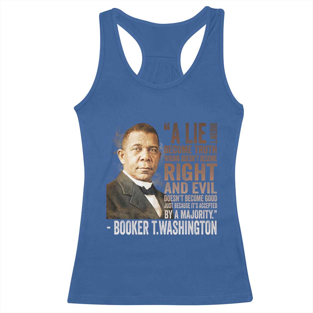 Booker Taliaferro Washington Racerback Tank Top A Lie Doesn't Become Truth Black History Month