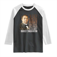 Booker Taliaferro Washington Raglan Shirt A Lie Doesn't Become Truth Black History Month