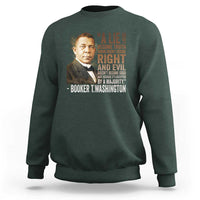 Booker Taliaferro Washington Sweatshirt A Lie Doesn't Become Truth Black History Month