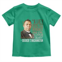 Booker Taliaferro Washington Toddler T Shirt A Lie Doesn't Become Truth Black History Month