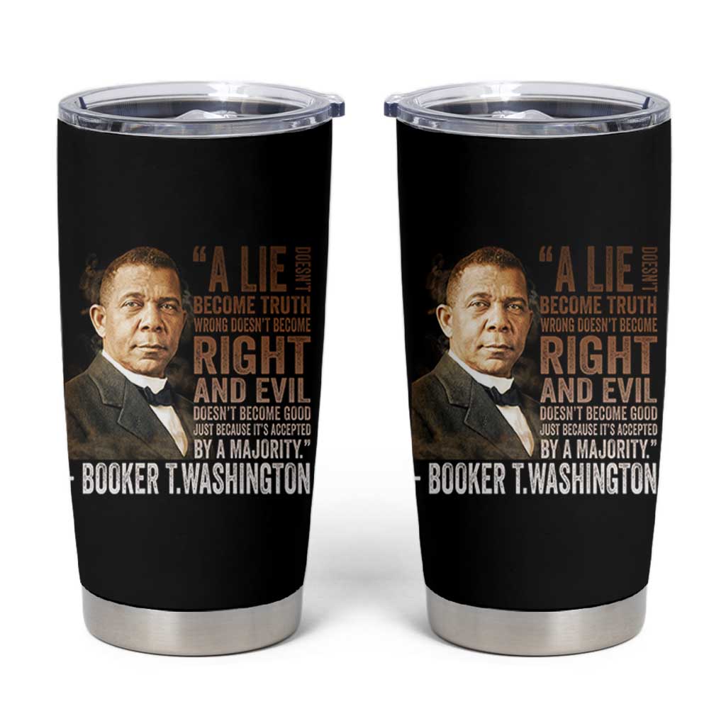 Booker Taliaferro Washington Tumbler Cup A Lie Doesn't Become Truth Black History Month