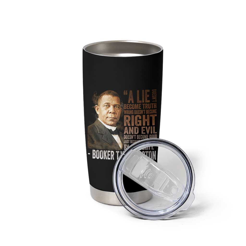 Booker Taliaferro Washington Tumbler Cup A Lie Doesn't Become Truth Black History Month
