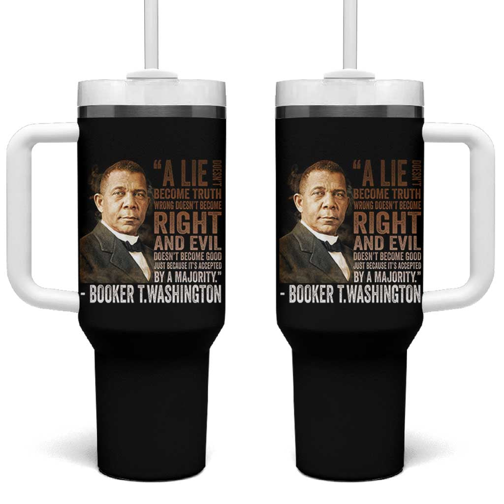 Booker Taliaferro Washington Tumbler With Handle A Lie Doesn't Become Truth Black History Month