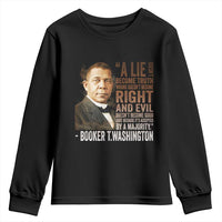 Booker Taliaferro Washington Youth Sweatshirt A Lie Doesn't Become Truth Black History Month