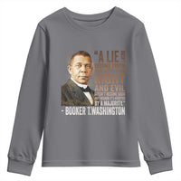 Booker Taliaferro Washington Youth Sweatshirt A Lie Doesn't Become Truth Black History Month