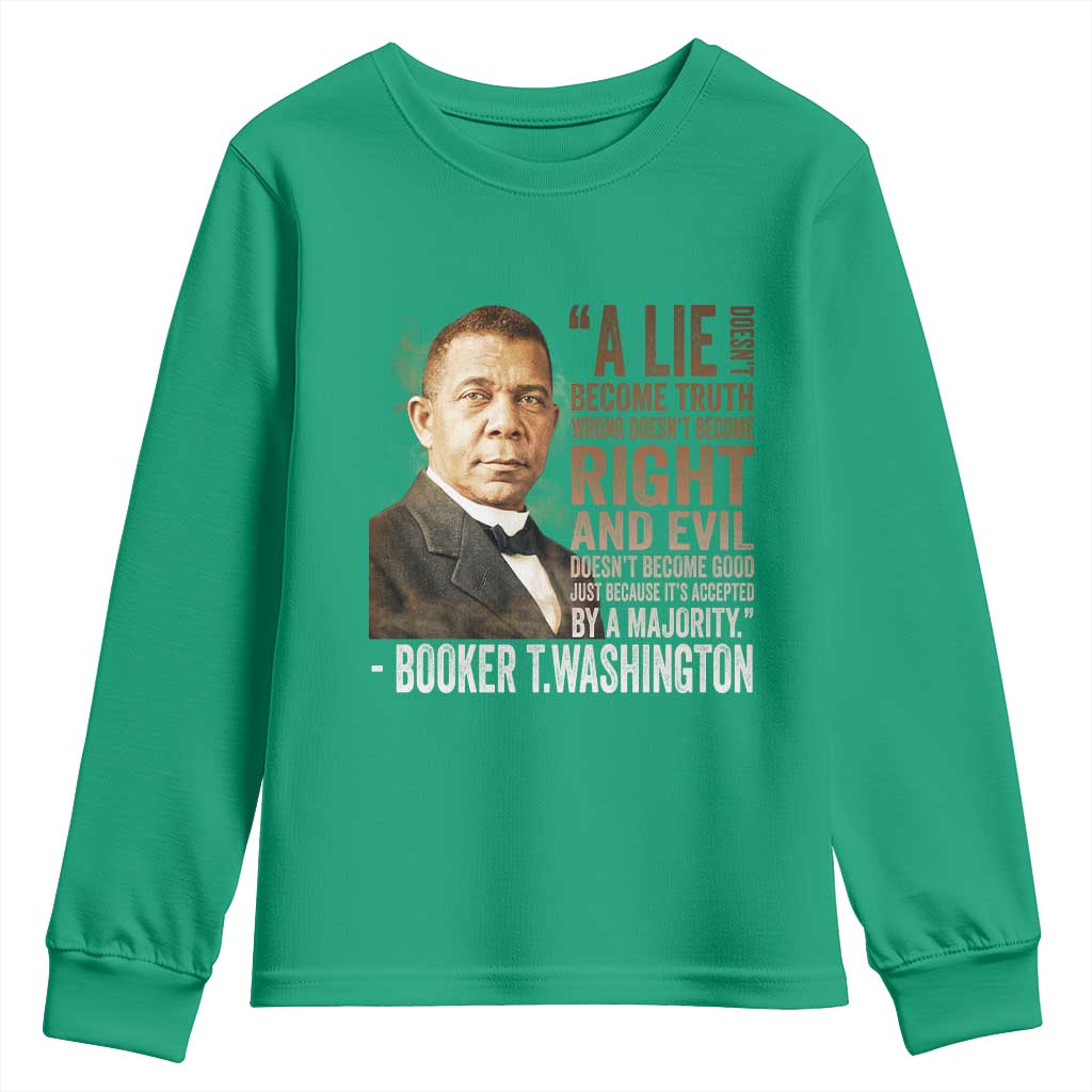 Booker Taliaferro Washington Youth Sweatshirt A Lie Doesn't Become Truth Black History Month