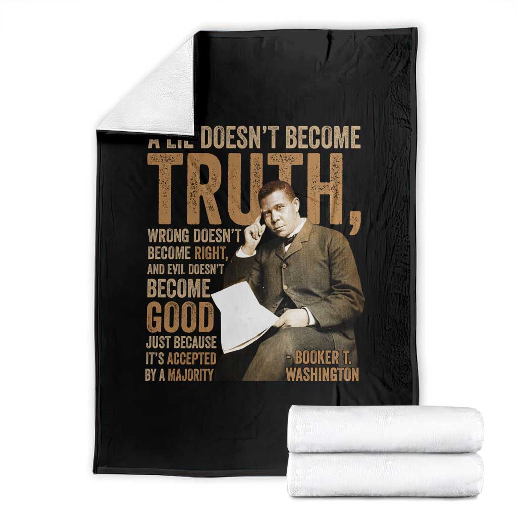 Booker Taliaferro Washington Throw Blanket A Lie Doesnt Become Truth Wrong Doesnt Become Right