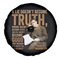 Booker Taliaferro Washington Spare Tire Cover A Lie Doesnt Become Truth Wrong Doesnt Become Right