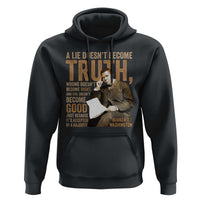 Booker Taliaferro Washington Hoodie A Lie Doesnt Become Truth Wrong Doesnt Become Right