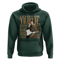 Booker Taliaferro Washington Hoodie A Lie Doesnt Become Truth Wrong Doesnt Become Right
