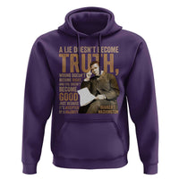 Booker Taliaferro Washington Hoodie A Lie Doesnt Become Truth Wrong Doesnt Become Right
