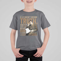 Booker Taliaferro Washington T Shirt For Kid A Lie Doesnt Become Truth Wrong Doesnt Become Right