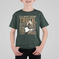 Booker Taliaferro Washington T Shirt For Kid A Lie Doesnt Become Truth Wrong Doesnt Become Right