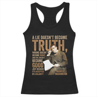 Booker Taliaferro Washington Racerback Tank Top A Lie Doesnt Become Truth Wrong Doesnt Become Right