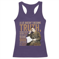 Booker Taliaferro Washington Racerback Tank Top A Lie Doesnt Become Truth Wrong Doesnt Become Right