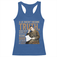 Booker Taliaferro Washington Racerback Tank Top A Lie Doesnt Become Truth Wrong Doesnt Become Right