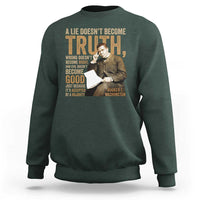 Booker Taliaferro Washington Sweatshirt A Lie Doesnt Become Truth Wrong Doesnt Become Right