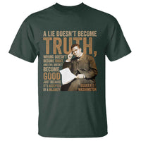Booker Taliaferro Washington T Shirt A Lie Doesnt Become Truth Wrong Doesnt Become Right