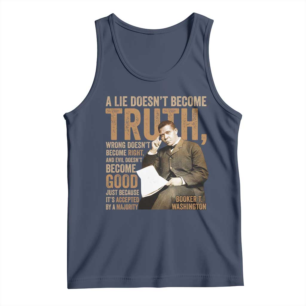 Booker Taliaferro Washington Tank Top A Lie Doesnt Become Truth Wrong Doesnt Become Right