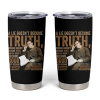 Booker Taliaferro Washington Tumbler Cup A Lie Doesnt Become Truth Wrong Doesnt Become Right